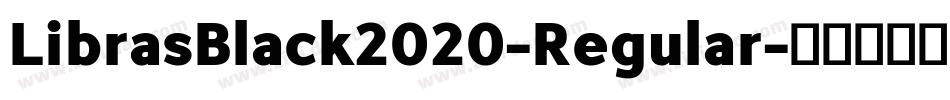 LibrasBlack2020-Regular字体转换
