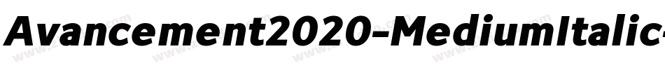 Avancement2020-MediumItalic字体转换