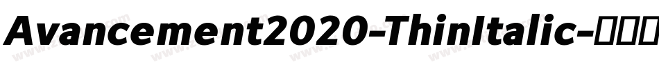 Avancement2020-ThinItalic字体转换