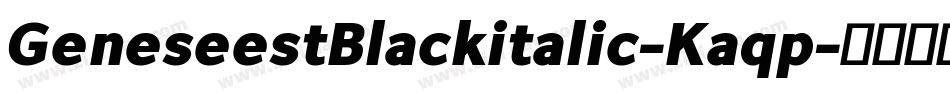 GeneseestBlackitalic-Kaqp字体转换