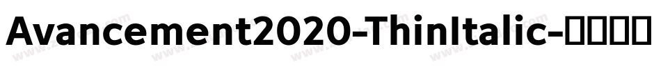Avancement2020-ThinItalic字体转换