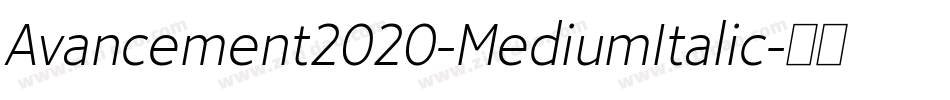 Avancement2020-MediumItalic字体转换