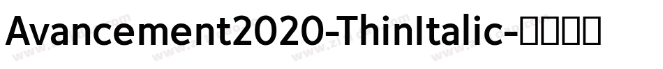 Avancement2020-ThinItalic字体转换