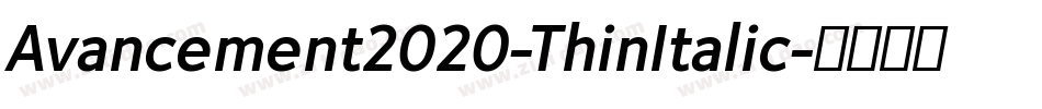 Avancement2020-ThinItalic字体转换