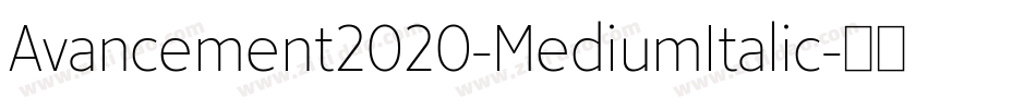 Avancement2020-MediumItalic字体转换