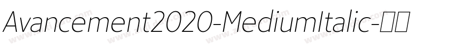 Avancement2020-MediumItalic字体转换