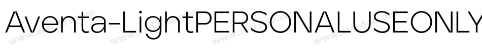 Aventa-LightPERSONALUSEONLY字体转换