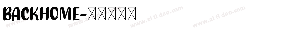 BACKHOME字体转换