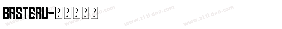 BASTERU字体转换