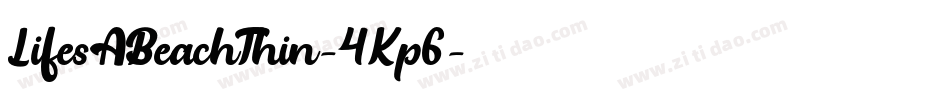 LifesABeachThin-4Kp6字体转换