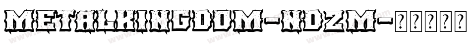 MetalKingdom-ndZM字体转换