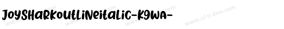 JoySharkOutlineItalic-K9wA字体转换