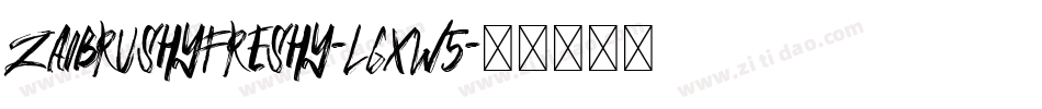 ZaiBrushyFreshy-lgxw5字体转换