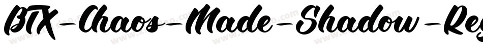 BTX-Chaos-Made-Shadow-Regular字体转换