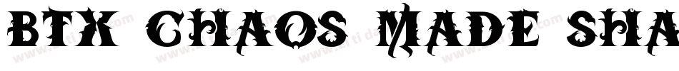 BTX-Chaos-Made-Shadow-Regular字体转换