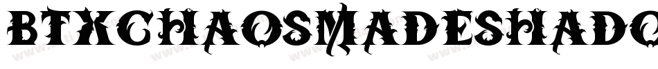 BtxChaosMadeShadowRegular-MVVGr字体转换