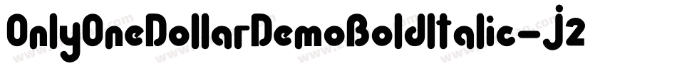 OnlyOneDollarDemoBoldItalic-J28x字体转换