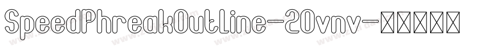 SpeedPhreakOutline-2Ovnv字体转换