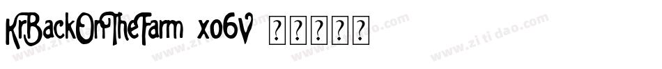 KrBackOnTheFarm-xo6V字体转换 KrBackOnTheFarm-xo6V字体转换