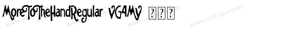 MoreToTheHandRegular-VG4MV字体转换