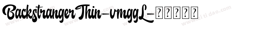 BackstrangerThin-vmggL字体转换