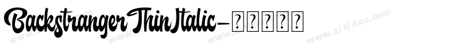 BackstrangerThinItalic字体转换