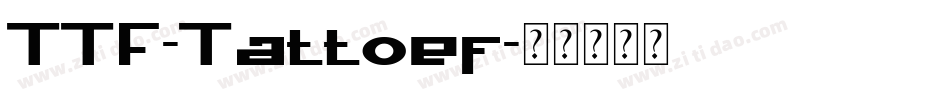TTF-Tattoef字体转换