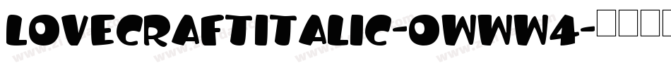 LoveCraftItalic-0WWw4字体转换