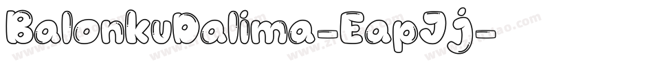 BalonkuDalima-EapJj字体转换