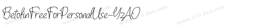 BetofinFreeForPersonalUse-YzAOa字体转换 BetofinFreeForPersonalUse-YzAOa字体转换