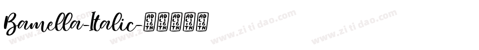 Bamella-Italic字体转换 Bamella-Italic字体转换