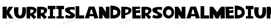 KurriIslandPersonalMedium-eZ2Ye字体转换 KurriIslandPersonalMedium-eZ2Ye字体转换