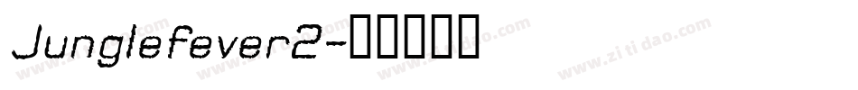 Junglefever2字体转换