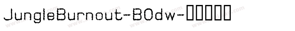 JungleBurnout-B0dw字体转换