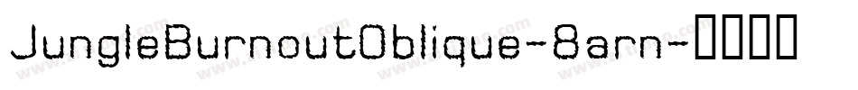 JungleBurnoutOblique-8arn字体转换