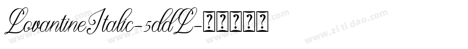 LovantineItalic-5ddL字体转换