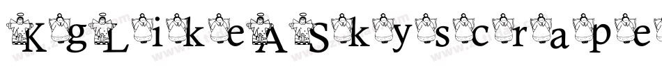 KgLikeASkyscraper-zxMG字体转换