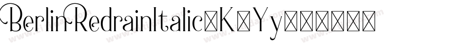 BerlinRedrainItalic-K7Yy字体转换