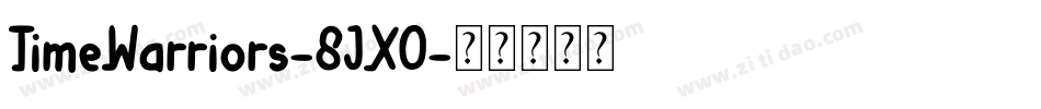 TimeWarriors-8JX0字体转换