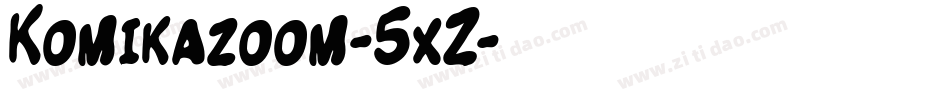 Komikazoom-5xZ字体转换