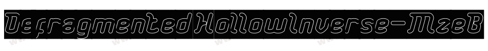 DefragmentedHollowInverse-MzeB字体转换