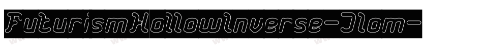 FuturismHollowInverse-Jlom字体转换