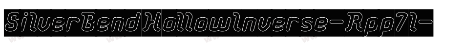 SilverBendHollowInverse-Rpp7l字体转换 SilverBendHollowInverse-Rpp7l字体转换