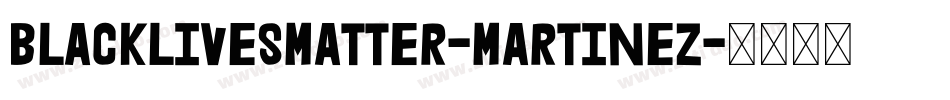 BlackLivesMatter-Martinez字体转换