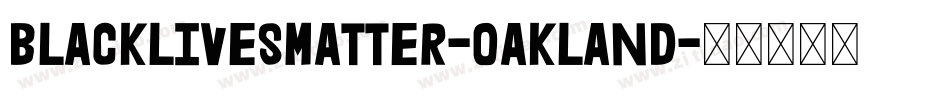 BlackLivesMatter-Oakland字体转换