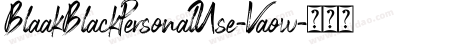 BlaakBlackPersonalUse-Vaow字体转换 BlaakBlackPersonalUse-Vaow字体转换