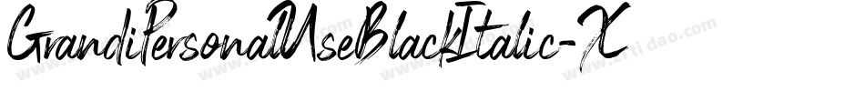 GrandiPersonalUseBlackItalic-XP5G字体转换 GrandiPersonalUseBlackItalic-XP5G字体转换