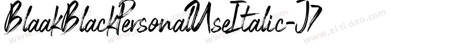 BlaakBlackPersonalUseItalic-J7Mx字体转换 BlaakBlackPersonalUseItalic-J7Mx字体转换