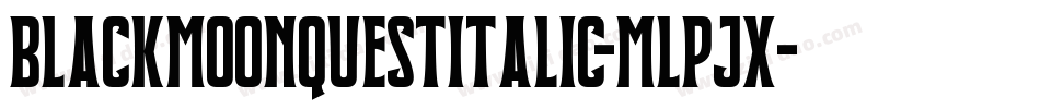 BlackmoonQuestItalic-mLPJx字体转换