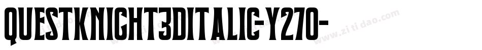 QuestKnight3DItalic-Y27O字体转换